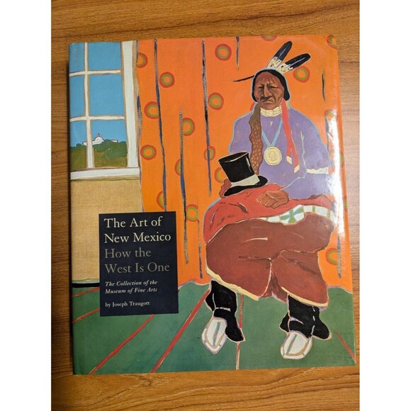 Art of New Mexico: How the West Is One Collection Museum Fine Arts Santa Fe EUC - Picture 1 of 16